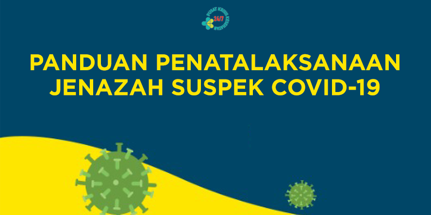 Panduan Penatalaksanaan Jenazah Suspek COVID-19