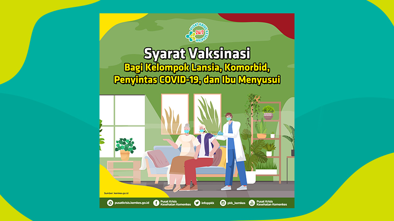 Materi Medsos: Syarat Vaksinasi Bagi Kelompok Lansia, Komorbid, Penyintas Covid-19, dan Ibu Menyusui