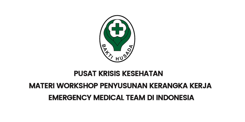 Materi Workshop Penyusunan Kerangka Kerja Emergency Medical Team di Indonesia